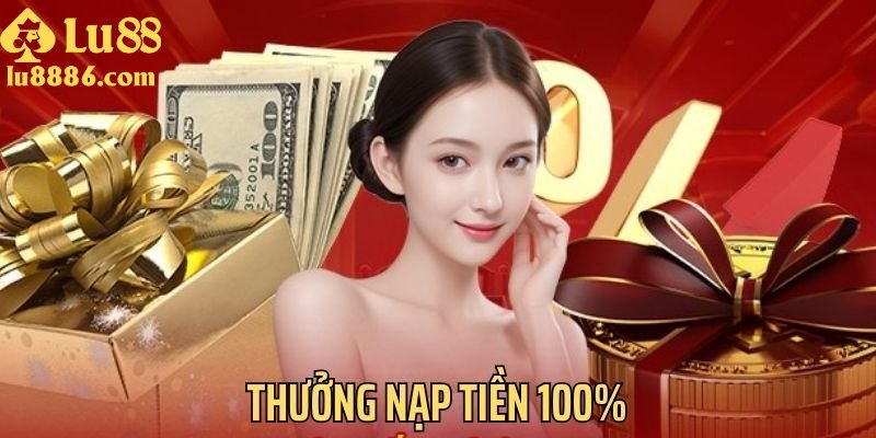 Giới thiệu ưu đãi tặng 100% tại Lu88